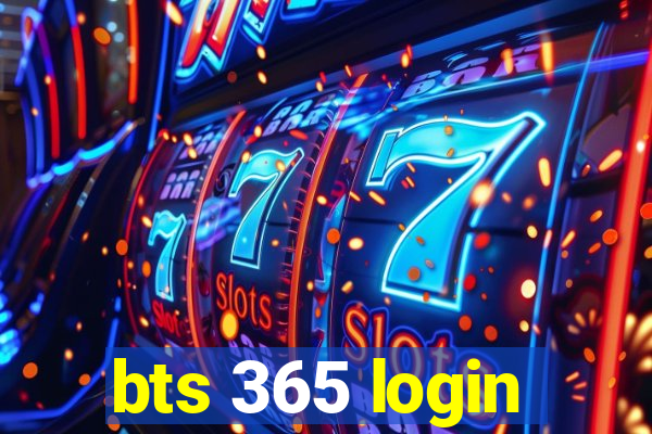 bts 365 login